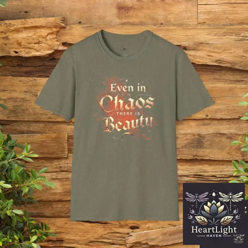 Even in Chaos Beauty TShirt - S / Heather Military Green - T-Shirt
