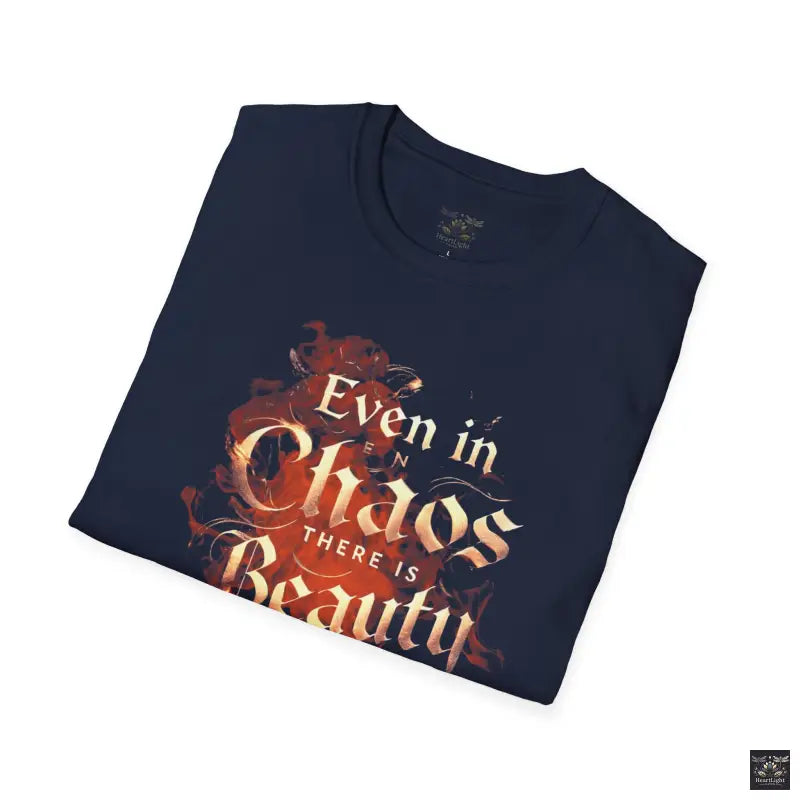 Even in Chaos Beauty TShirt - T-Shirt