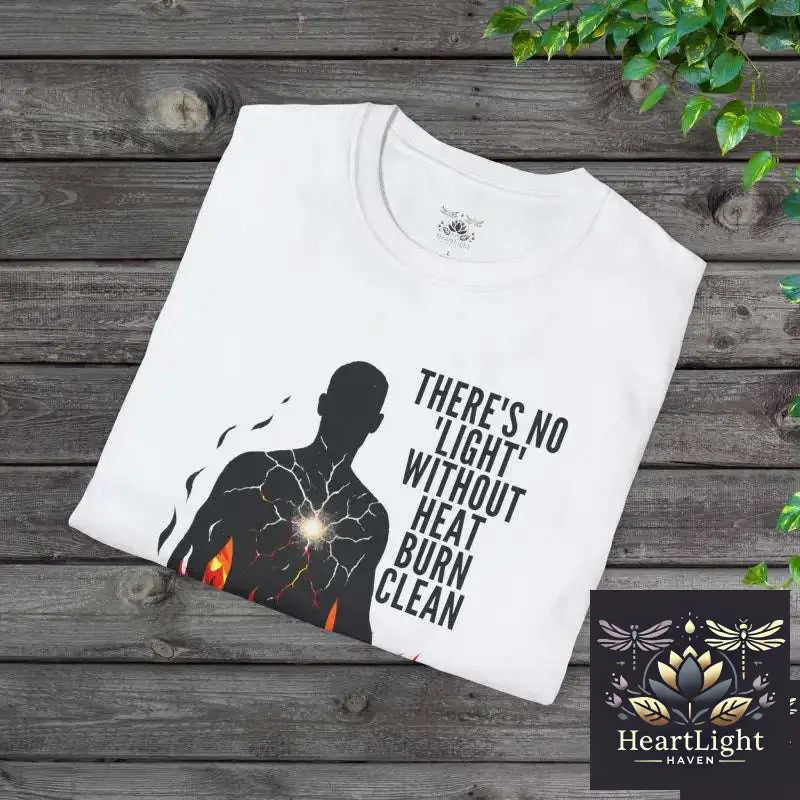 Burn Clean – Unisex Inspirational T-Shirt | Inner Fire Transformation & Emotional Resilience Apparel - T-Shirt