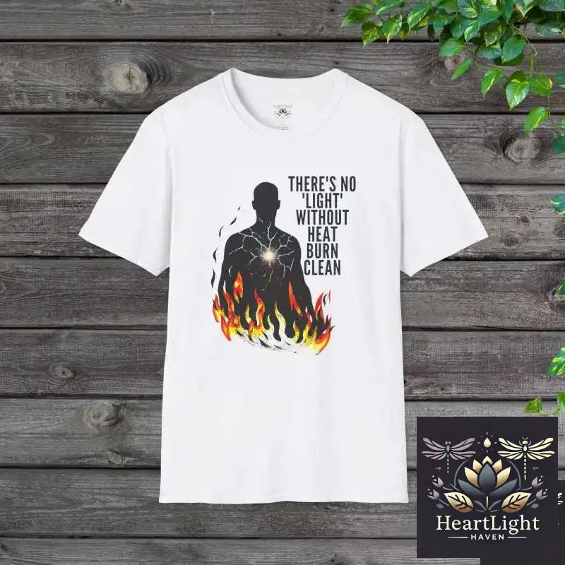 Burn Clean – Unisex Inspirational T-Shirt | Inner Fire Transformation & Emotional Resilience Apparel - XS / White
