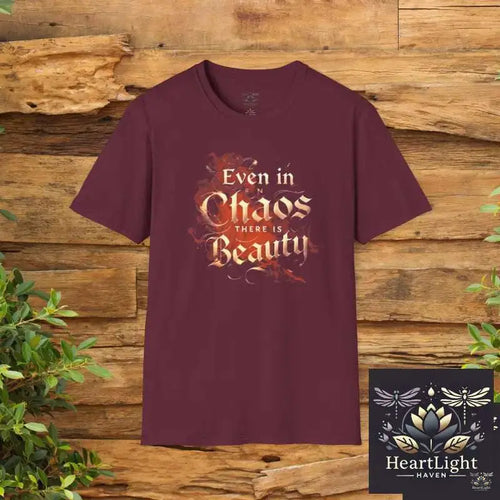 Even in Chaos Beauty TShirt - S / Maroon - T-Shirt