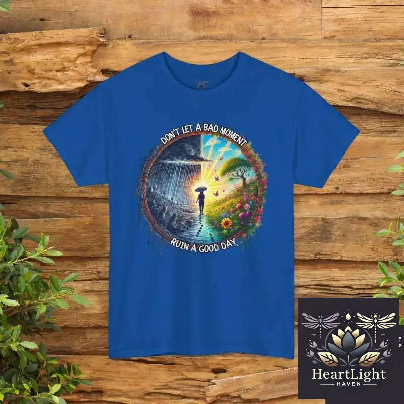 Inspirational Unisex Heavy Cotton Tee - ’Don’t Let a Bad Moment Ruin a Good Day’ - Motivational Gift Casual Wear