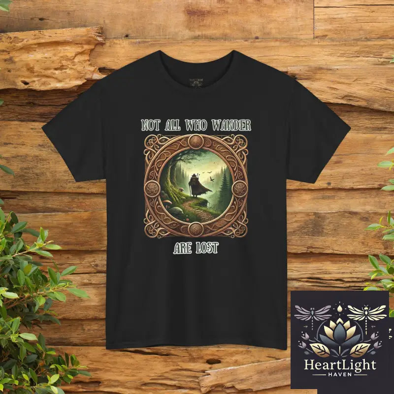 Not All Who Wander Are Lost Unisex Heavy Cotton Tee Nature Lover Shirt Adventure T-Shirt Gift for Explorers Travel