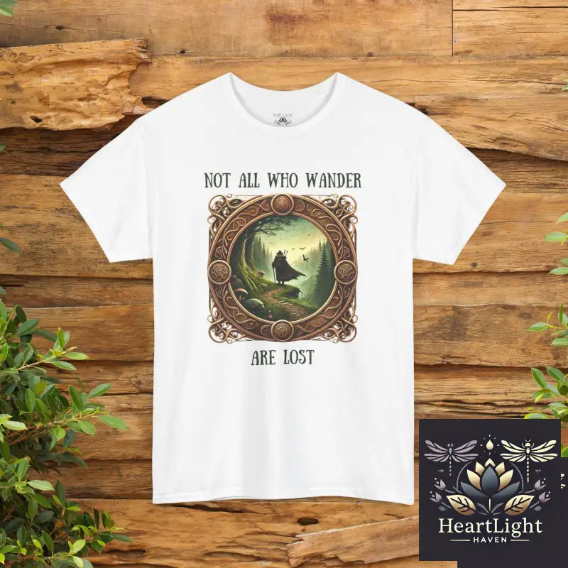 Not All Who Wander Are Lost Unisex Heavy Cotton Tee Nature Lover Shirt Adventure T-Shirt Gift for Explorers Travel