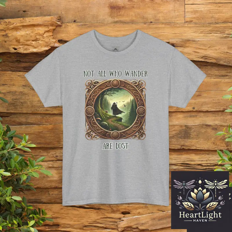 Not All Who Wander Are Lost Unisex Heavy Cotton Tee Nature Lover Shirt Adventure T-Shirt Gift for Explorers Travel