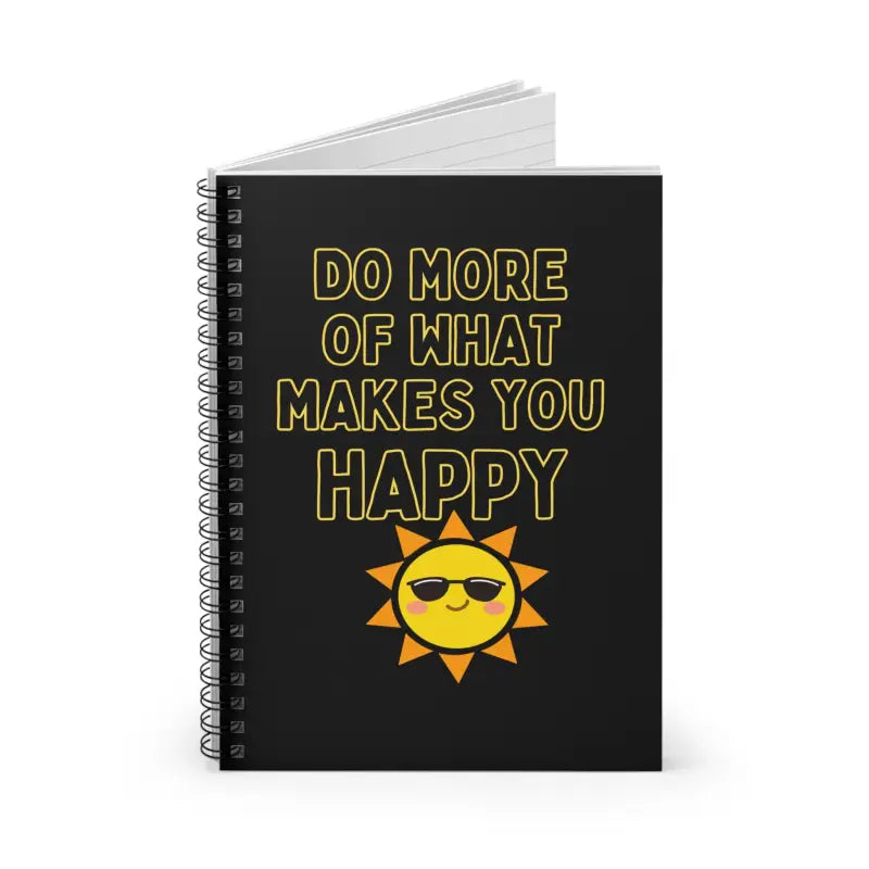 Sunny Inspirational Spiral Notebook - ’Do More of What Makes You Happy’ | Journaling Gift for Students Motivational